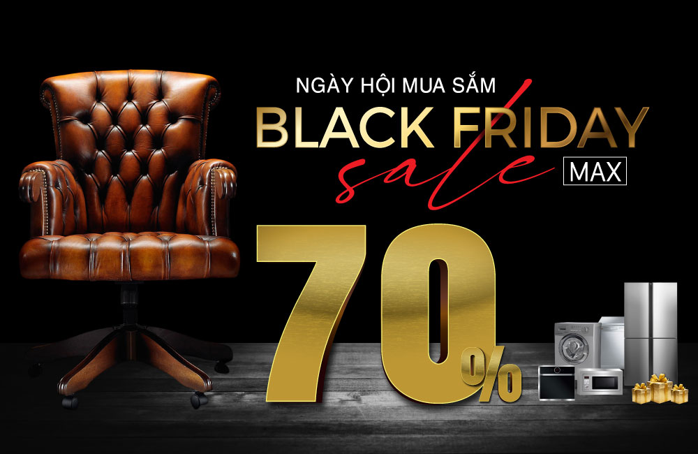 BLACK FRIDAY - NGÀY HỘI MUA SẮM 